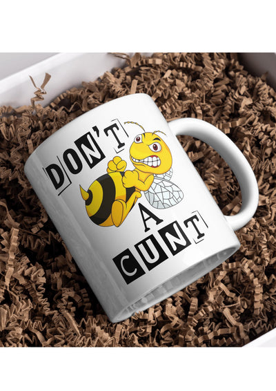 Don’t Bee a Cunt Mug